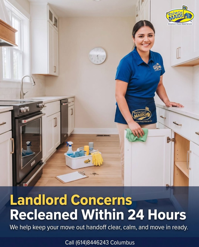 You've Got Maids Columbus post: landlord concerns recleaned within 24 hours